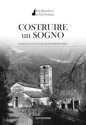 della torre guido - costruire un sogno. la nuova vita di un antico monastero