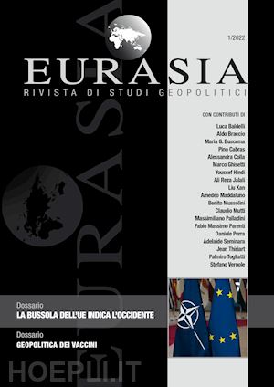 mutti c.(curatore) - eurasia. rivista di studi geopolitici (2022). vol. 1: la bussola dell'ue indica l'occidente