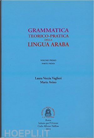 veccia vaglieri - grammatica teorico pratica della lingua araba - vol. 1
