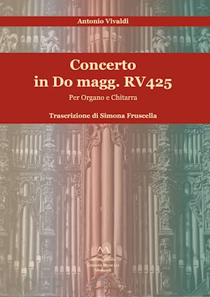 vivaldi antonio - concerto in do magg. rv 425. per organo e chitarra. con partiture per chitarra