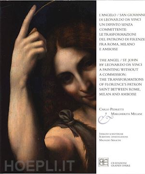 pedretti carlo; melani margherita - angelo/san giovanni di leonardo da vinci. un dipinto senza committente: le trasf