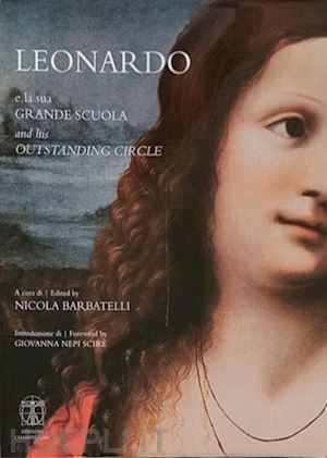 barbatelli nicola - leonardo e la sua grande scuola