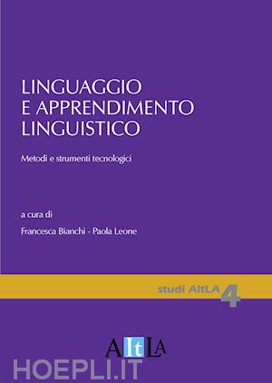 bianchi f. (curatore); leone p. (curatore) - linguaggio e apprendimento linguistico. metodi e strumenti tecnologici'