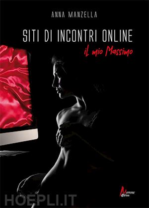 manzella anna - siti di incontri on line. il mio massimo