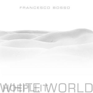 bosso francesco - white world