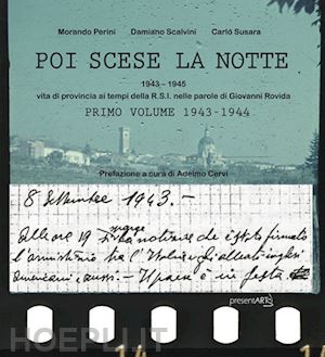 susara carlo; perini morando; scalvini damiano - poi scese la notte. ediz. critica. vol. 1: 1943-1945