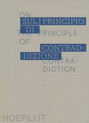 volpato e. (curatore) - sul principio di contraddizione. ediz. italiana e inglese