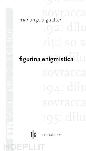 guatteri mariangela; giovenale marco (curatore) - figurina enigmistica