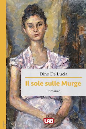 de lucia dino - il sole sulle murge