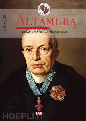  - altamura rivista storica, bollettino dell'a. b. m. c. (2022). vol. 63