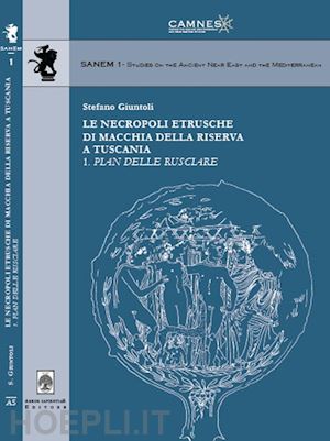 giuntoli stefano - necropoli etrusche di macchia della riserva a tuscania 1. pian delle rusciare (l