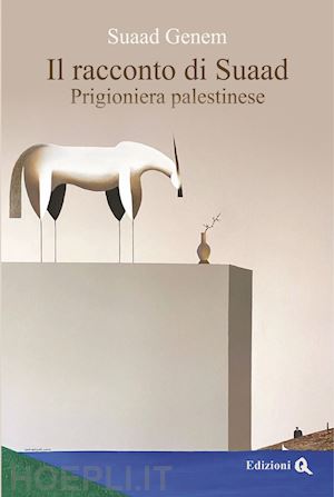 genem suaad - il racconto di suaad. prigioniera palestinese