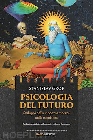 grof stanislav - psicologia del futuro