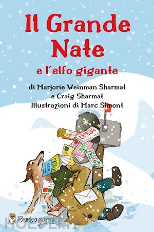 sharmat marjorie weinman; sharmat craig - il grande nate e l'elfo gigante. ediz. ad alta leggibilita'