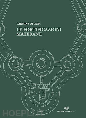 di lena carmine - le fortificazioni materane