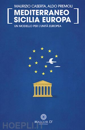 caserta maurizio' - mediterraneo sicilia europa un modello per l'unita europea'