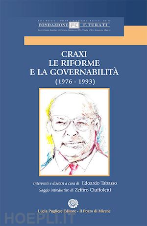 tabasso edoardo; ciuffoletti zeffiro - craxi. le riforme e la governabilita' (1976-1993)