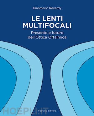 reverdy gianmario - le lenti multifocali