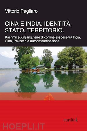 pagliara vittorio - cina e india: identita', stato, territorio