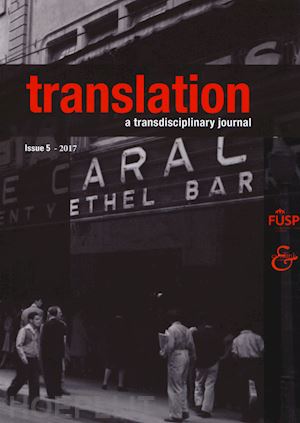  - translation. a transdisciplinary journal. vol. 5