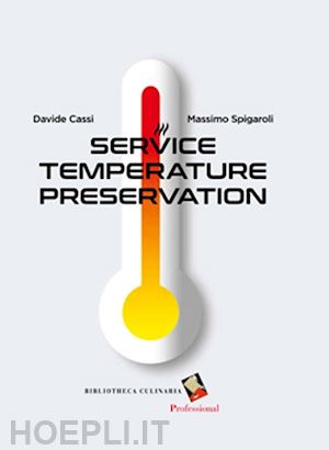 cassi davide; spigaroli massimo - conservazione a temperatura di servizio. ediz. illustrata