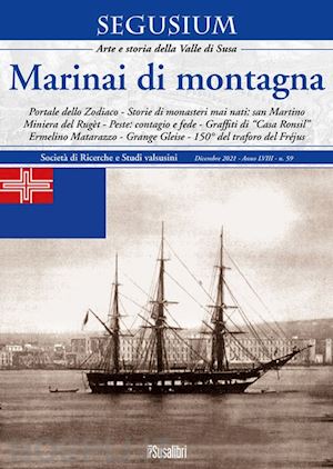  - marinai di montagna. segusium. arte e storia della valle di susa