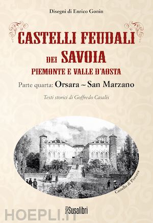 casalis goffredo - castelli feudali dei savoia piemonte e valle d'aosta. parte quarta: orsara-san marzano