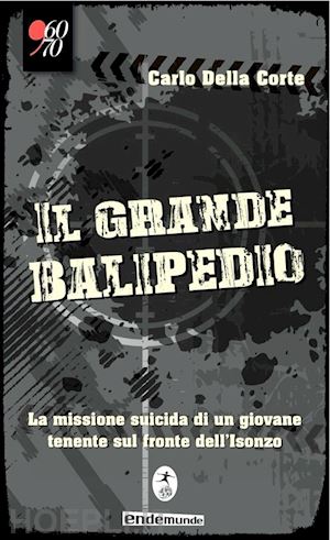 della corte carlo - grande balipedio. la missione suicida di un giovane tenente durante la prima gue