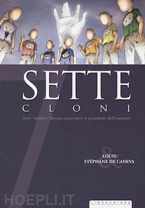 caneva stéphane de; louis - sette cloni