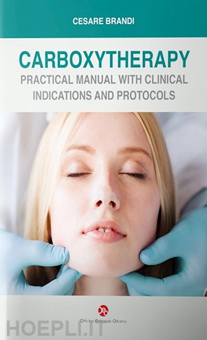 brandi cesare - carboxytherapy. practical manual with clinical indications and protocols