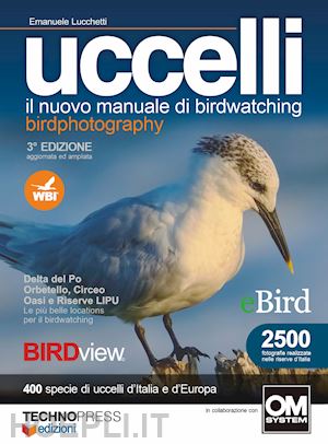 lucchetti emanuele - uccelli. il nuovo manuale di birdwatching