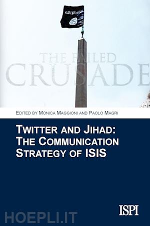 maggioni m. (curatore); magri p. (curatore) - twitter and jihad