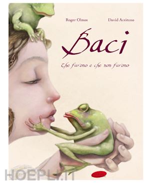 aceituno david; olmos roger - baci. che furono e che non furono