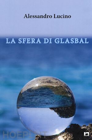 lucino alessandro - la sfera di glasbal