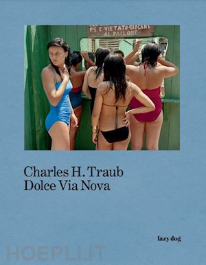 traub charles h.; ceccarelli f. (curatore); zorzi g. (curatore) - dolce via nova