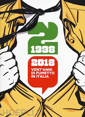 aa.vv. - 1998-2018: vent'anni di fumetto in italia