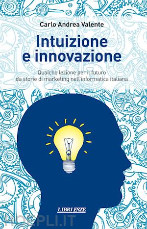 valente carlo a. - intuizione e innovazione