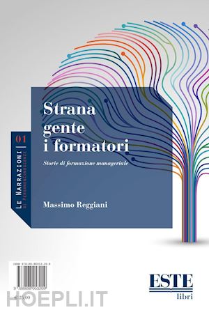 reggiani m. (curatore) - strana gente i formatori