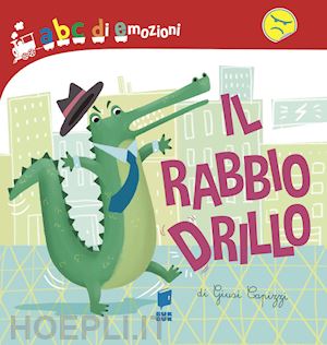 capizzi giusy - il rabbiodrillo. ediz. illustrata