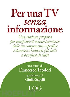 teodori francesco - per una tv senza informazione