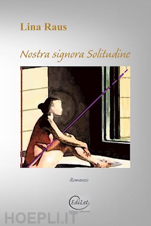 raus lina - nostra signora solitudine