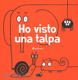 Ho Visto Una Talpa. Ediz. Illustrata - Vignocchi Chiara; Borando Silvia