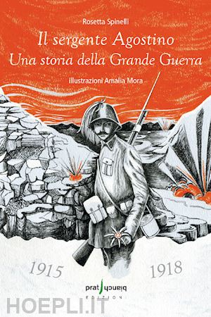 spinelli rosetta - il sergente agostino. una storia della grande guerra