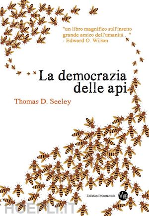 seeley thomas d.; vitali luca (curatore) - la democrazia delle api