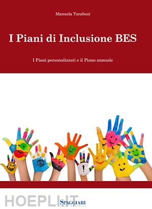 tarabusi manuela - i piani di inclusione bes. i piani personalizzati e il piano annuale + cd-rom