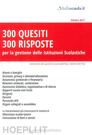 de feo v.(curatore) - 300 quesiti 300 risposte. per la gestione delle istituzioni scolastiche. nuova ediz.