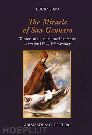 fino lucio - the miracle of san gennaro. witness accounts in travel literature from the 18th to 19th century