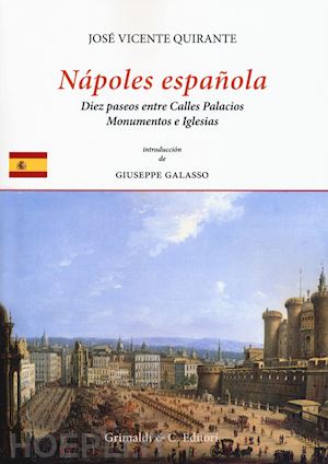 quirante rives josé vicente - nápoles española. en diez paseos entre calles, palacios monumentos e iglesias