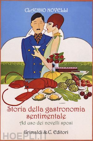 novelli claudio - storia della gastronomia sentimentale
