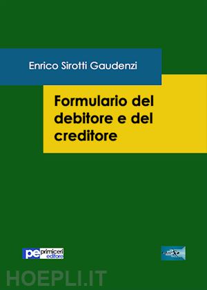 sirotti gaudenzi enrico - formulario del debitore e del creditore